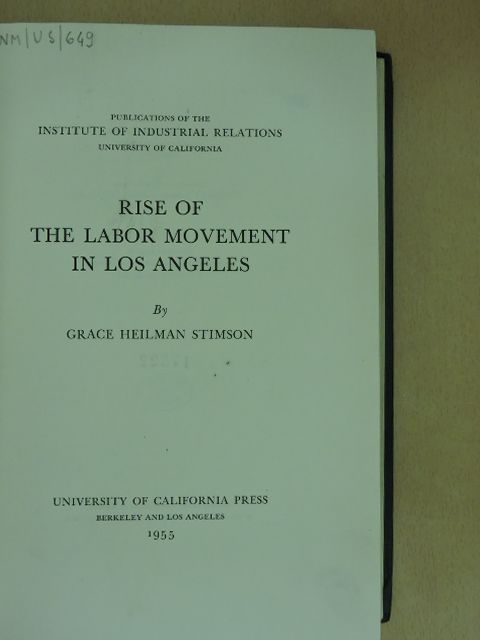 Grace Heilman Stimson - Rise of the labor movement in Los Angeles [antikvár]