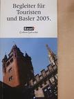 Begleiter für Touristen und Basler 2005. [antikvár]