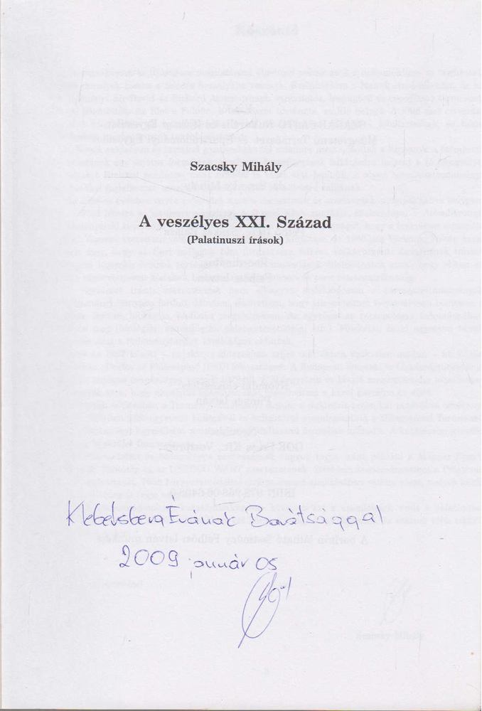 Szacsky Mihály - A veszélyes XXI. század (Dedikált) [antikvár]