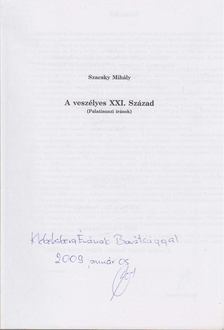 Szacsky Mihály - A veszélyes XXI. század (Dedikált) [antikvár]