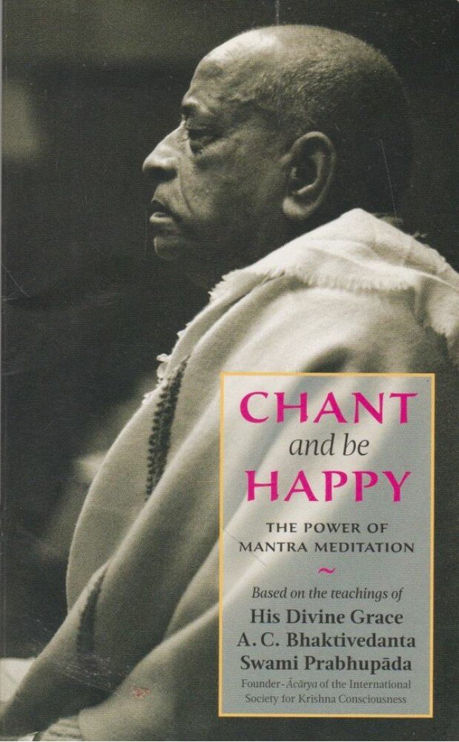 A. C. BHAKTIVEDANTA SWAMI PRABHUPÁDA - Chant and be Happy [antikvár]