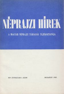 Selmeczi Kovács Attila - Néprajzi hírek 1985 / 1. [antikvár]