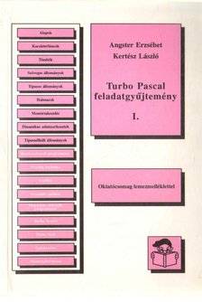 Angster Erzsébet, Kertész László - Turbo Pascal feladatgyűjtemény I. [antikvár]