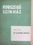 Arthur Adamov - Túl az abszurd színházon [antikvár]