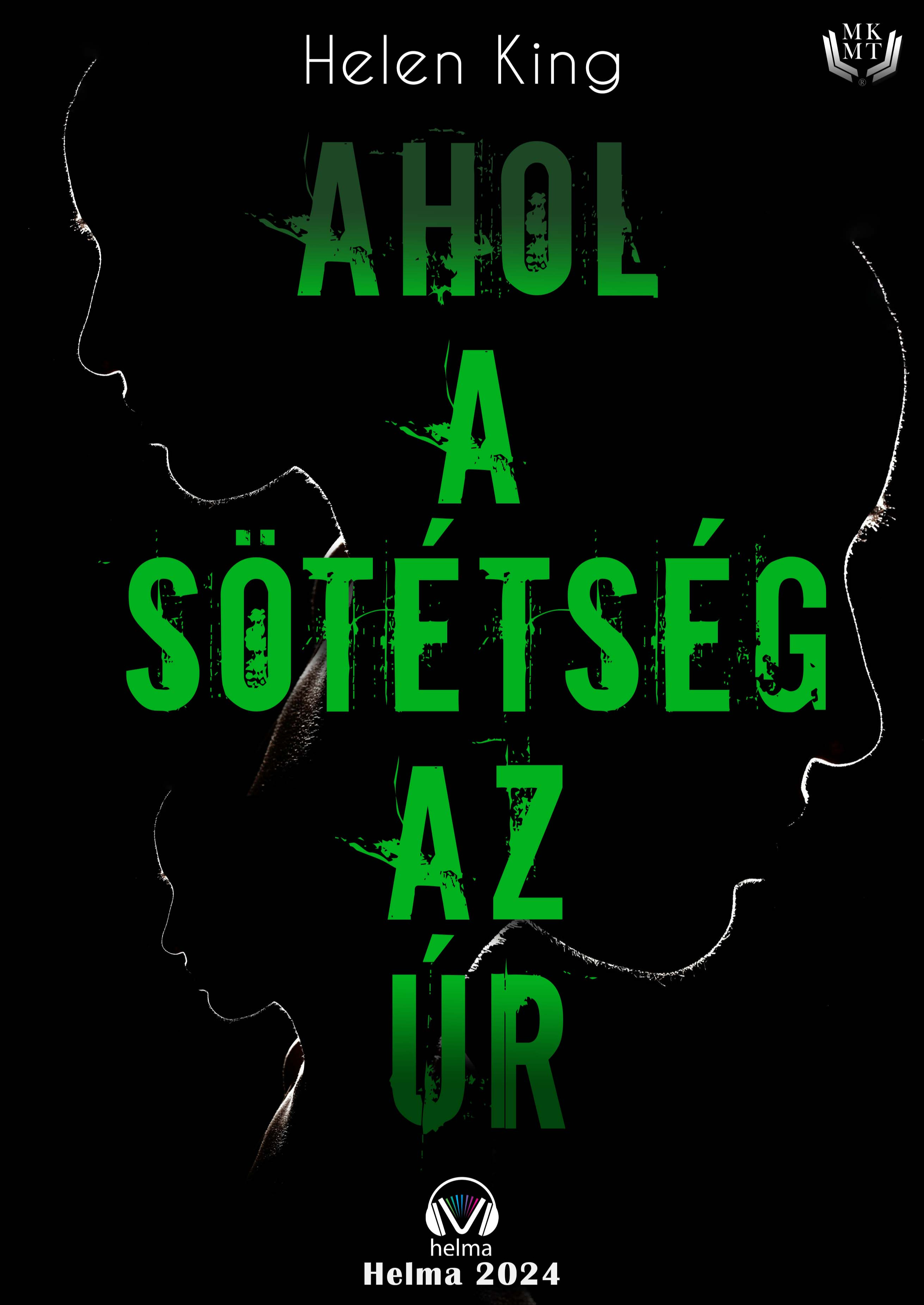 King Helen - Ahol a sötétség az úr [eKönyv: epub, mobi]