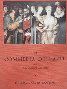 Pierre-Louis Duchartre - La Commedia dell'Arte et ses Enfants [antikvár]