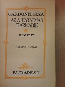 Gárdonyi Géza - Az a hatalmas harmadik [antikvár]