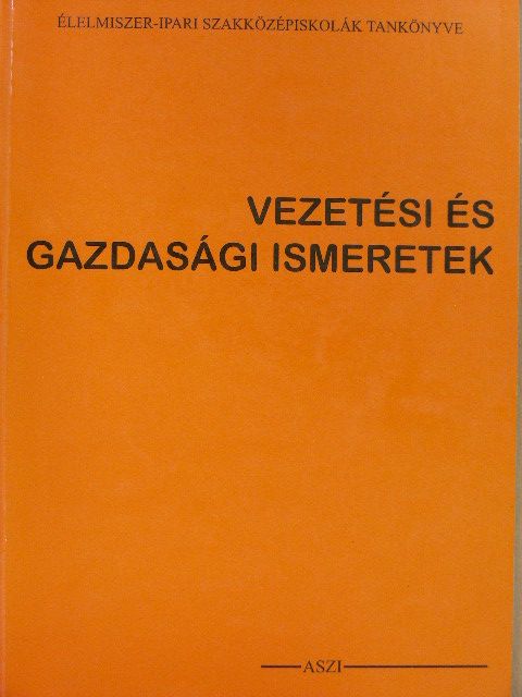 Dr. Oláh Andor - Vezetési és gazdasági ismeretek [antikvár]