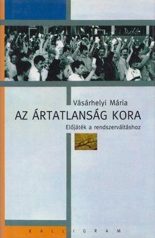 Vásárhelyi Mária - Az ártatlanság kora [antikvár]