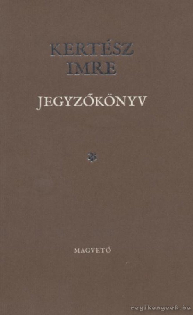 KERTÉSZ IMRE - Jegyzőkönyv [antikvár]