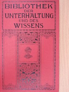 Otto Hoecker - Bibliothek der Unterhaltung und des Wissens 1911/8. (gótbetűs) [antikvár]