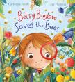 Catherine Jacob - Betsy Buglove Saves the Bees (Betsy Buglove Series, Book 1)