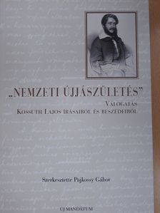 Kossuth Lajos - "Nemzeti újjászületés" (dedikált példány) [antikvár]