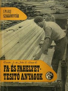 Cziráki József - Fa- és fahelyettesítő anyagok [antikvár]