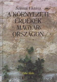 Szirmai Viktória - A környezeti érdekek Magyarországon [antikvár]