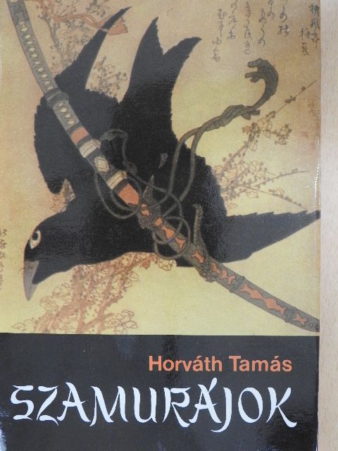 Horváth Tamás - Szamurájok [antikvár]