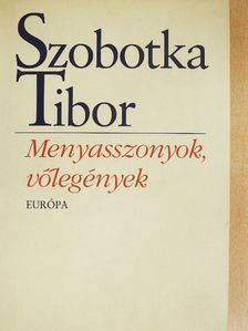 Szobotka Tibor - Menyasszonyok, vőlegények [antikvár]
