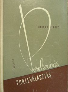 Hirsch Lajos - Porelszívás, porleválasztás [antikvár]
