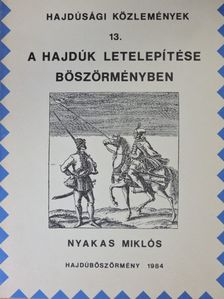 A hajdúk letelepítése Böszörményben [antikvár]