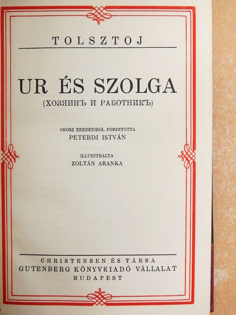 Lev Nyikolajevics Tolsztoj - Ur és szolga/A sötétség hatalma [antikvár]