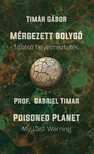 Tímár Gábor ---- - Mérgezett bolygó/Poisoned Planet - Utolsó figyelmeztetés/My Last Warning