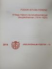 Fodor István Ferenc - A Nagy Háború és következményei Jászjákóhalmán (1914-1920) [antikvár]