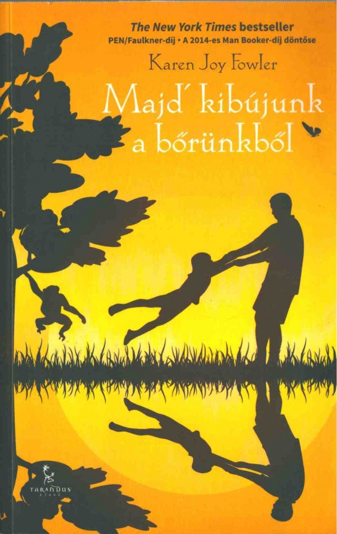 Karen Joy Fowler - Majd' kibújunk a bőrünkből [antikvár]