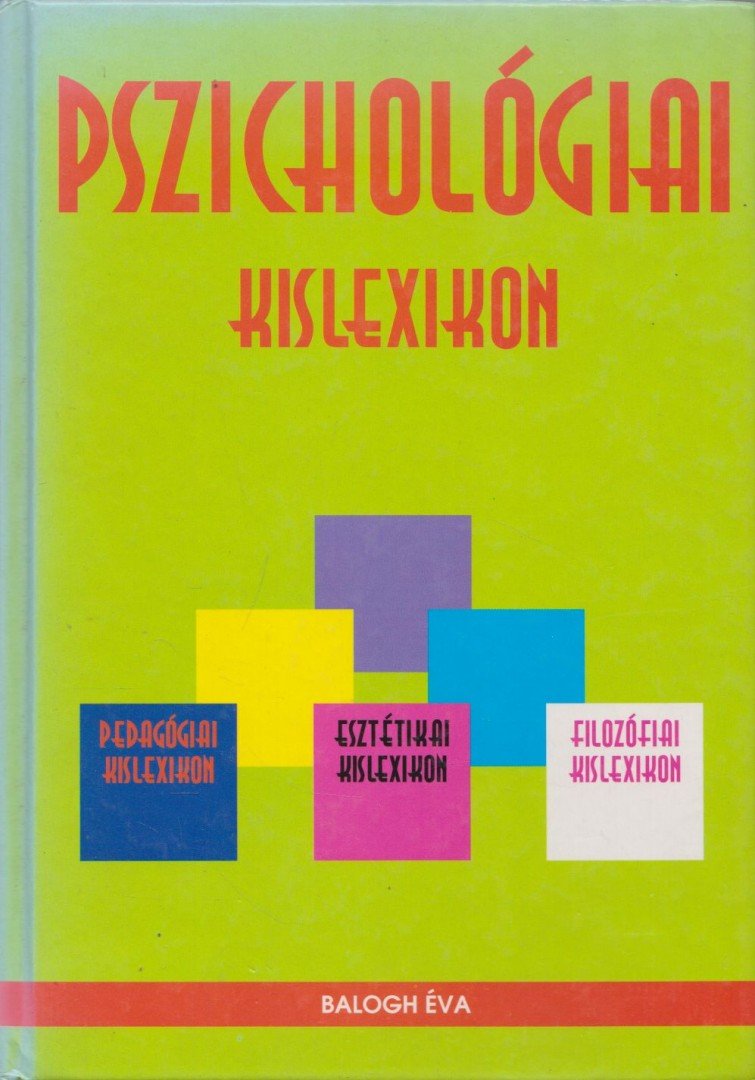 Balogh Éva - Pszichológiai kislexikon [antikvár]