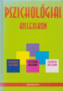 Balogh Éva - Pszichológiai kislexikon [antikvár]