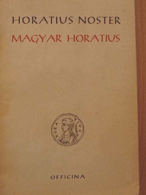 Q. Horatii Flacci - Magyar Horatius/Horatius Noster [antikvár]