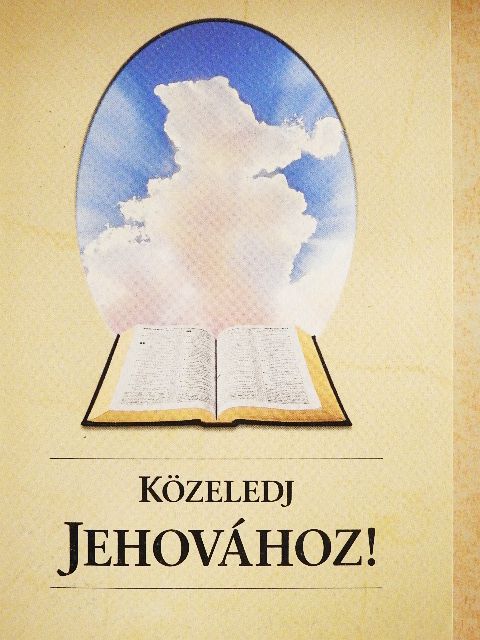Közeledj Jehovához! [antikvár]