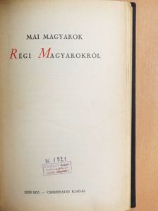 Babits Mihály - Mai magyarok régi magyarokról [antikvár]