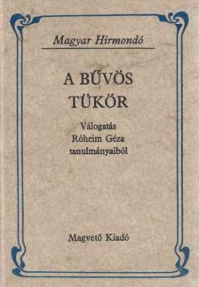 Róheim Géza - A bűvös tükör [antikvár]