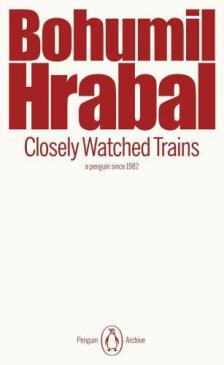 Bohumil Hrabal - Closely Watched Trains