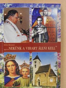 Dobos Marianne - "...Nekünk a vihart állni kell" [antikvár]