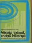 Benczes István Zsolt - Gazdasági rendszerek, országok, intézmények [antikvár]
