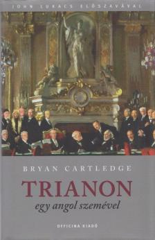 Cartledge, Bryan - Trianon egy angol szemével [antikvár]