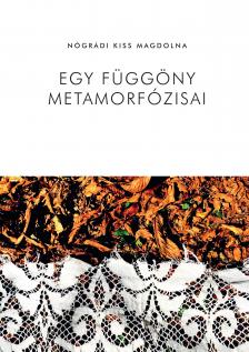 Nógrádi Kiss Magdolna - Egy függöny metamorfózisai