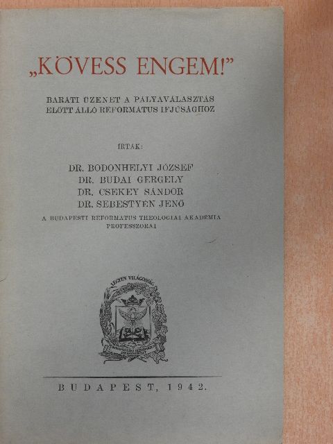 Dr. Bodonhelyi József - "Kövess engem!" [antikvár]