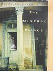 Heidi Julavits - The Mineral Palace [antikvár]