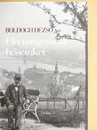 Boldogh Dezső - Ha megesszük hőseinket [antikvár]