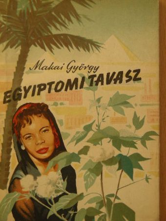 Makai György - Egyiptomi tavasz [antikvár]