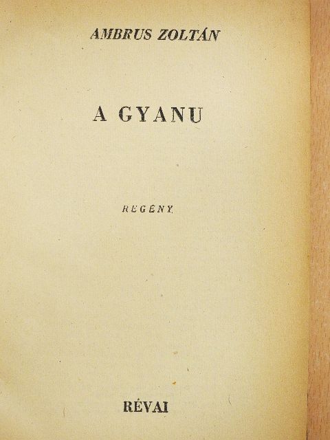 Ambrus Zoltán - A gyanu/Te csak pipálj Ladányi/Dubrovszky/A hajnal [antikvár]