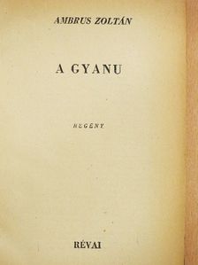 Ambrus Zoltán - A gyanu/Te csak pipálj Ladányi/Dubrovszky/A hajnal [antikvár]