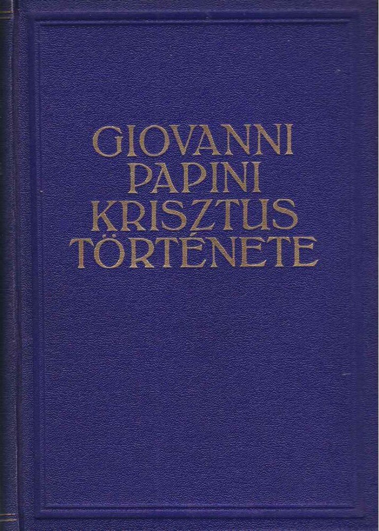 Papini, Giovanni - Krisztus története [antikvár]