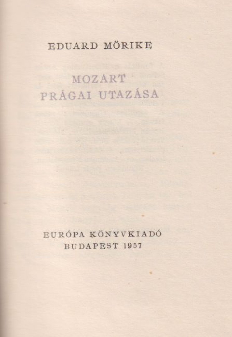 MÖRIKE, EDUARD - Mozart prágai utazása [antikvár]