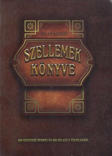 Allan Kardec - Szellemek könyve [antikvár]