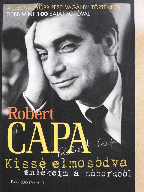 Robert Capa - Kissé elmosódva [antikvár]