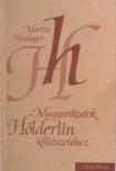 Martin Heidegger - Magyarázatok Hölderlin költészetéhez [antikvár]