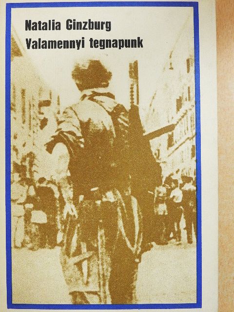 Natalia Ginzburg - Valamennyi tegnapunk [antikvár]